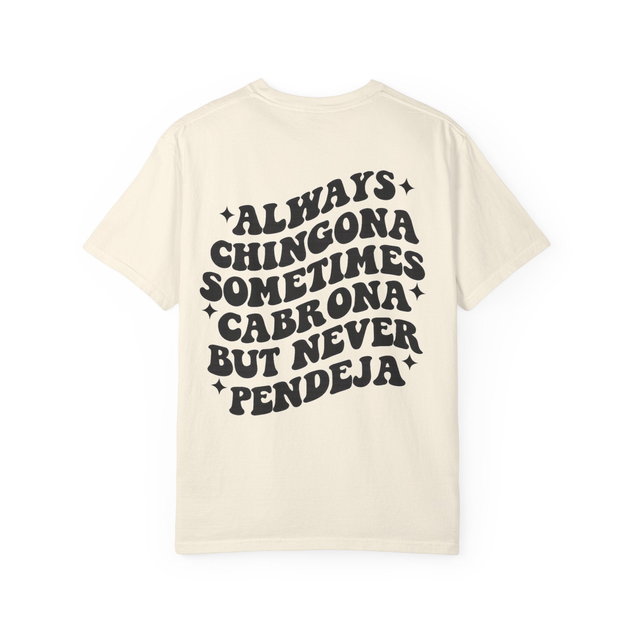 Always Chingona Graphic T-Shirt — Bold Spanish Statement Tee