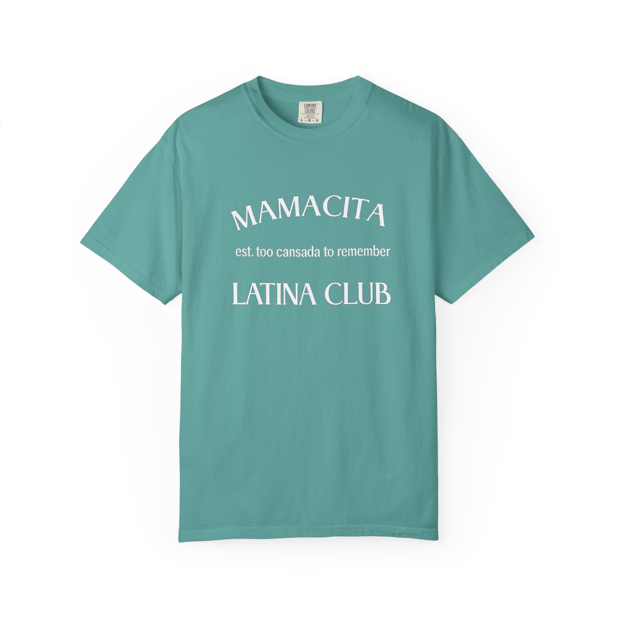 Mamacita Latina Club T‑Shirt — 'est. too cansada to remember' Graphic Tee