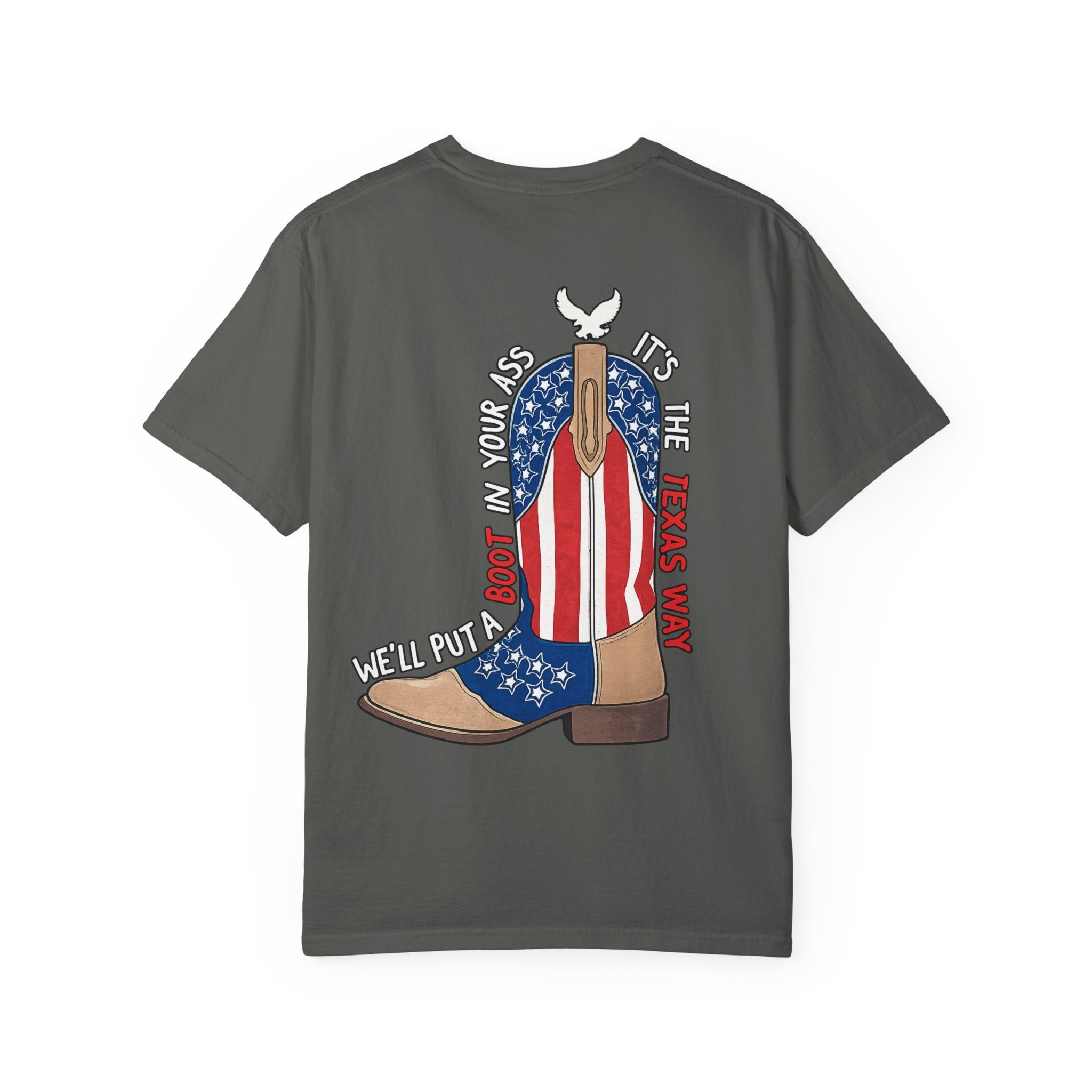 Patriotic Cowboy Boots T-Shirt — "We'll Put a Boot in Your Ass" Graphic Tee