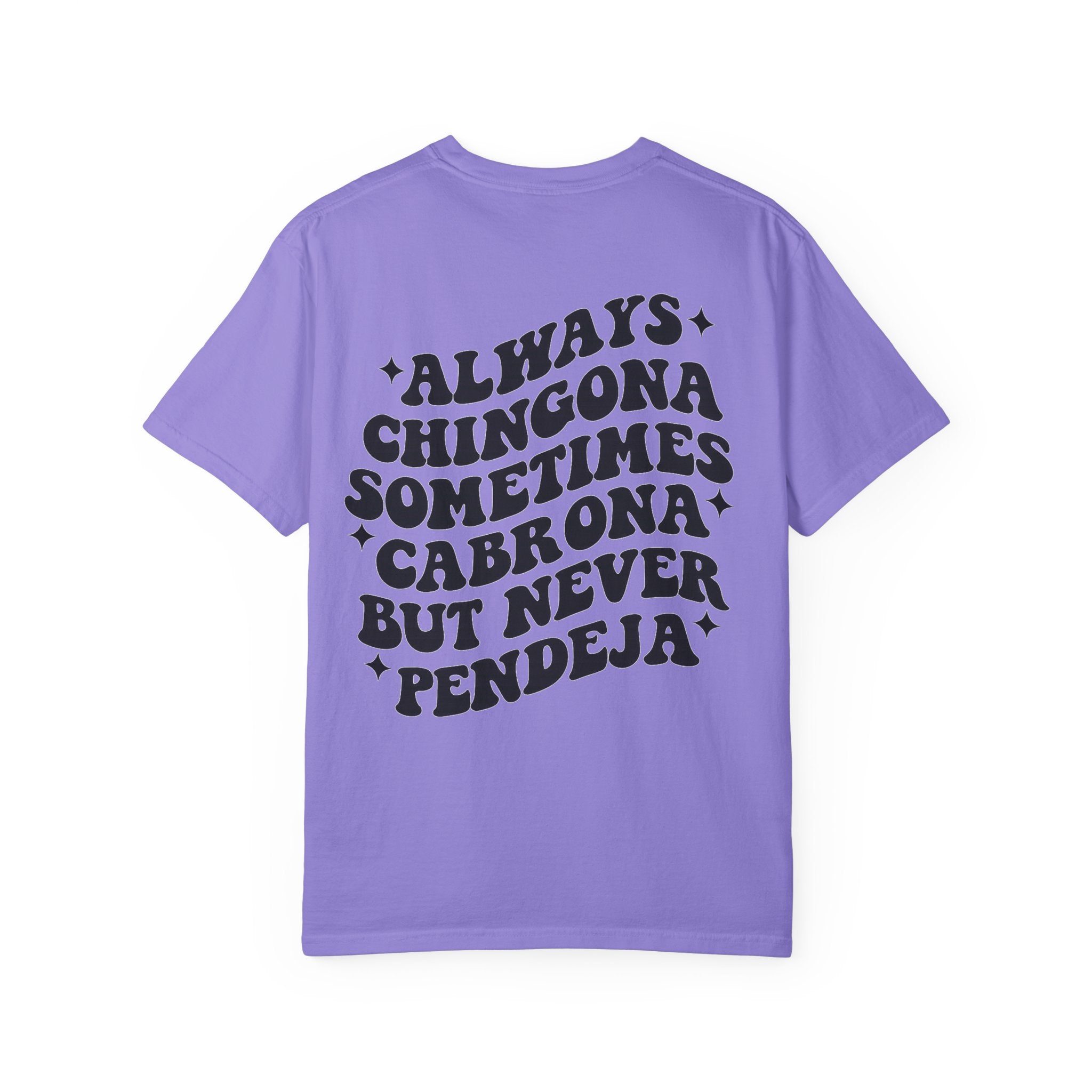 Always Chingona Graphic T-Shirt — Bold Spanish Statement Tee