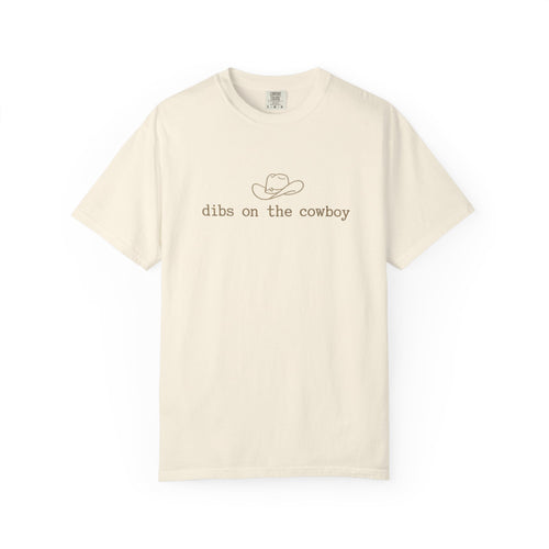 Cowboy Dibs T-Shirt — "dibs on the cowboy" Graphic Tee