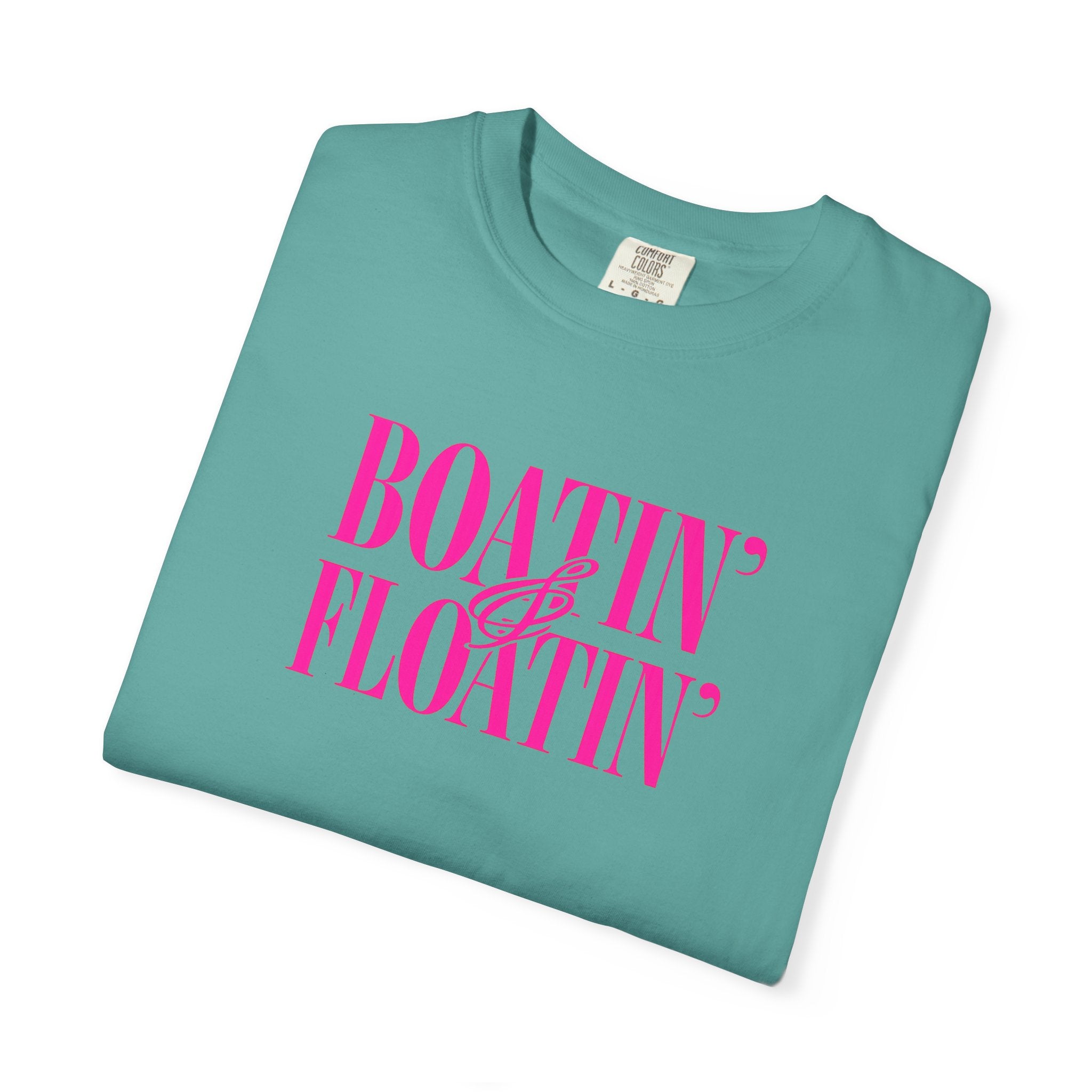 Boatin' & Floatin' T-Shirt — Retro Teal Tee with Pink Text