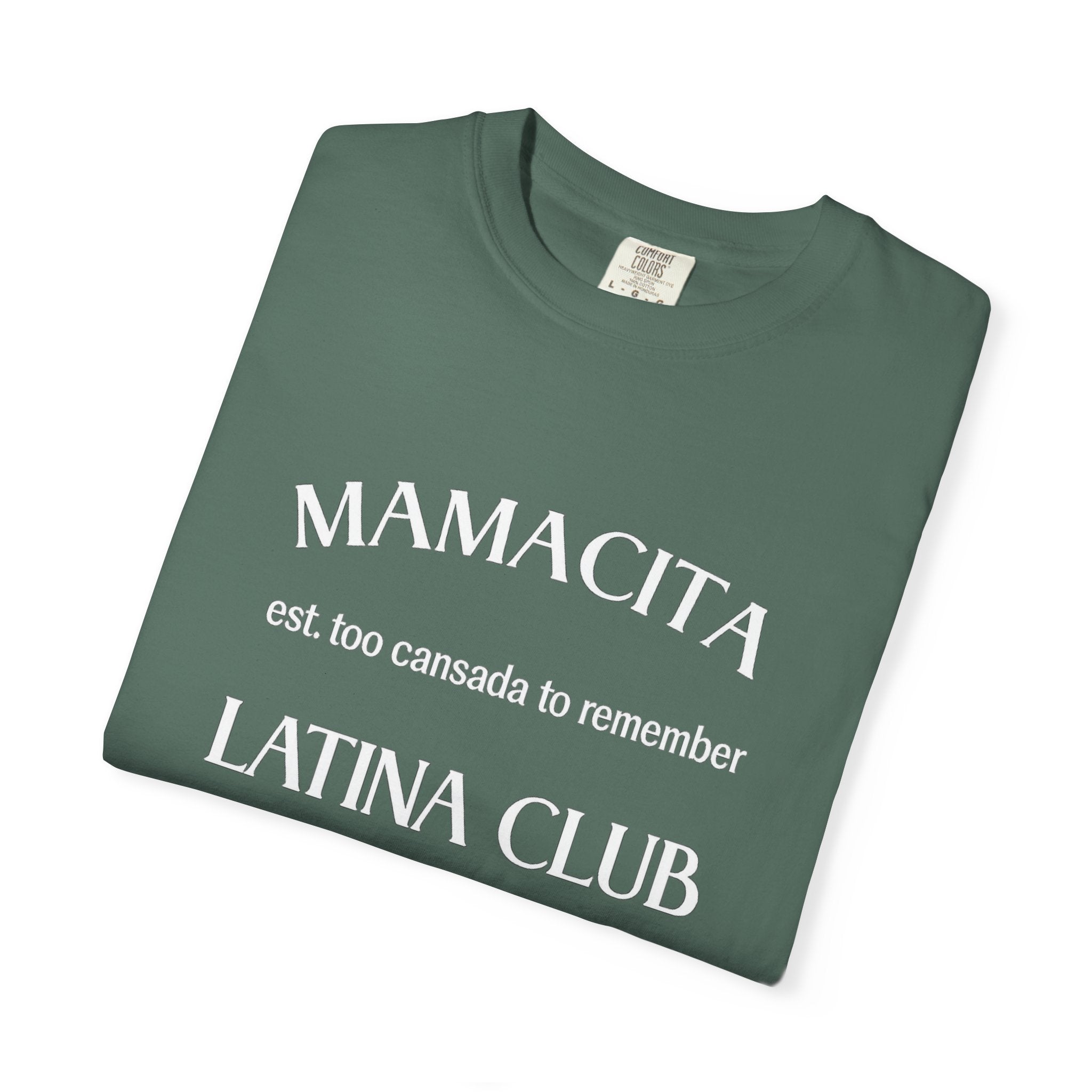 Mamacita Latina Club T‑Shirt — 'est. too cansada to remember' Graphic Tee