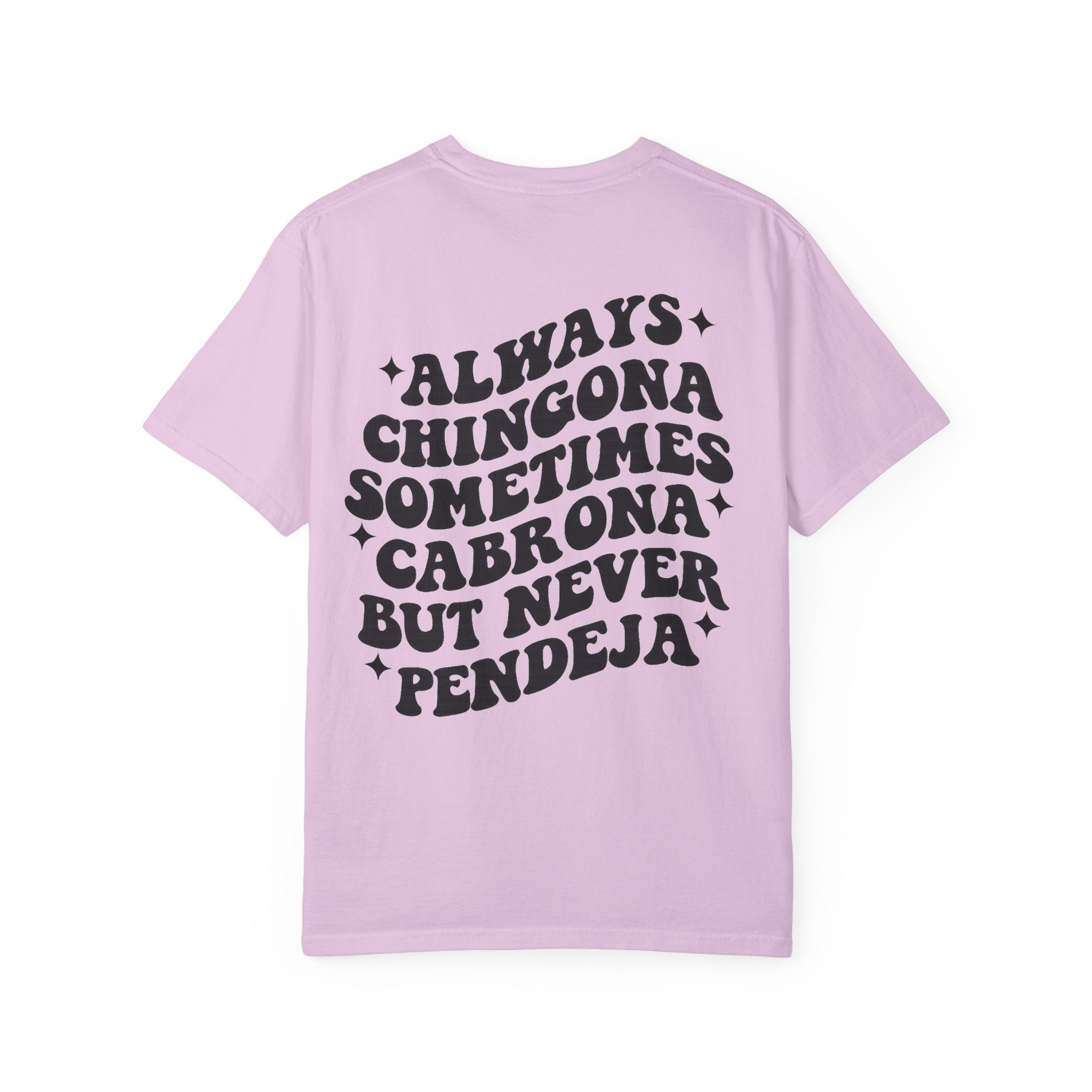 Always Chingona Graphic T-Shirt — Bold Spanish Statement Tee