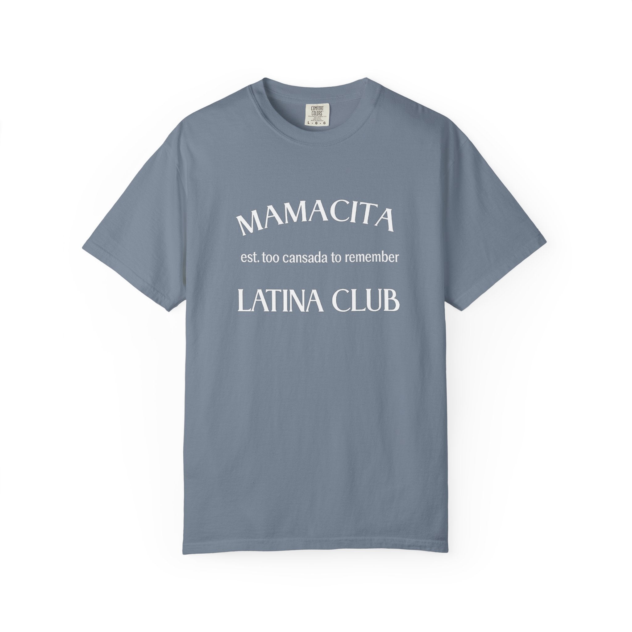 Mamacita Latina Club T‑Shirt — 'est. too cansada to remember' Graphic Tee