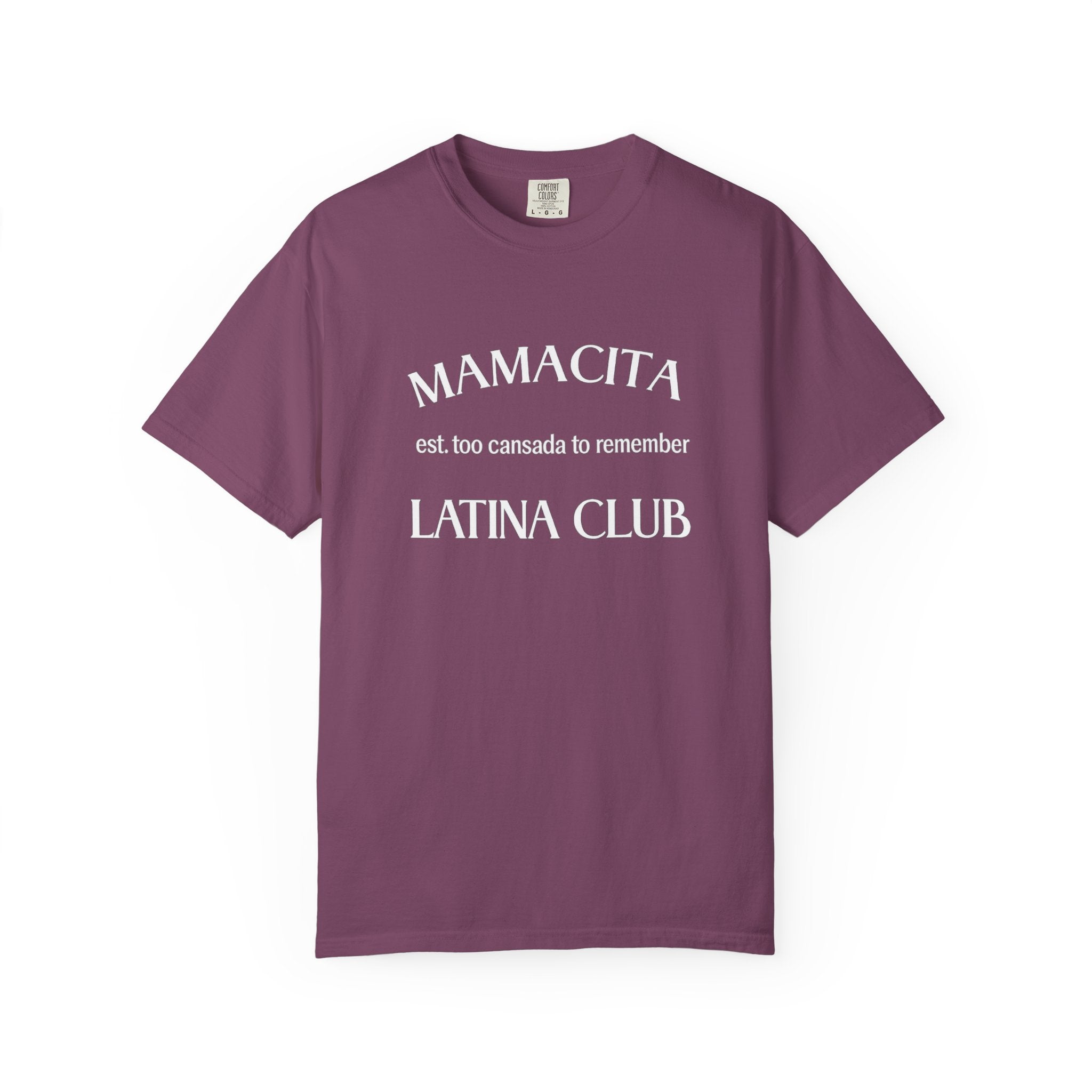 Mamacita Latina Club T‑Shirt — 'est. too cansada to remember' Graphic Tee