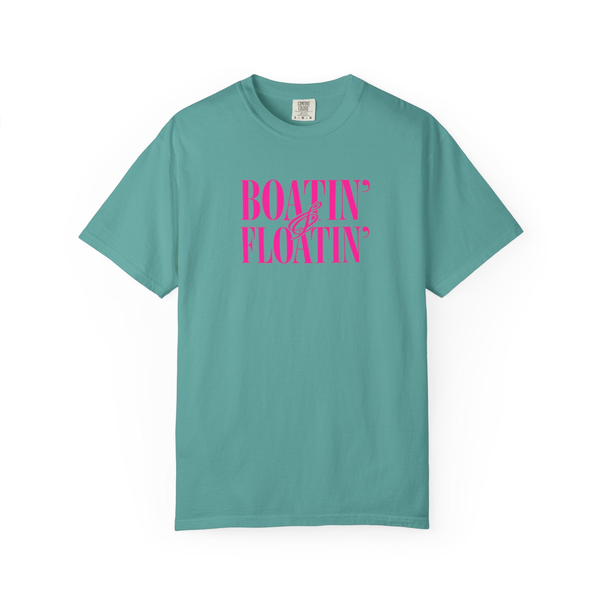 Boatin' & Floatin' T-Shirt — Retro Teal Tee with Pink Text