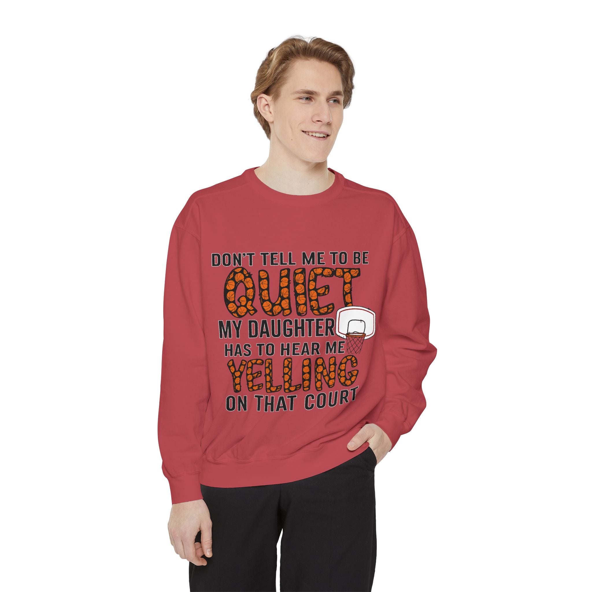 Volleyball Mom Sweatshirt — "Don't Tell Me to Be Quiet, My Daughter Has to Hear Me Yelling"