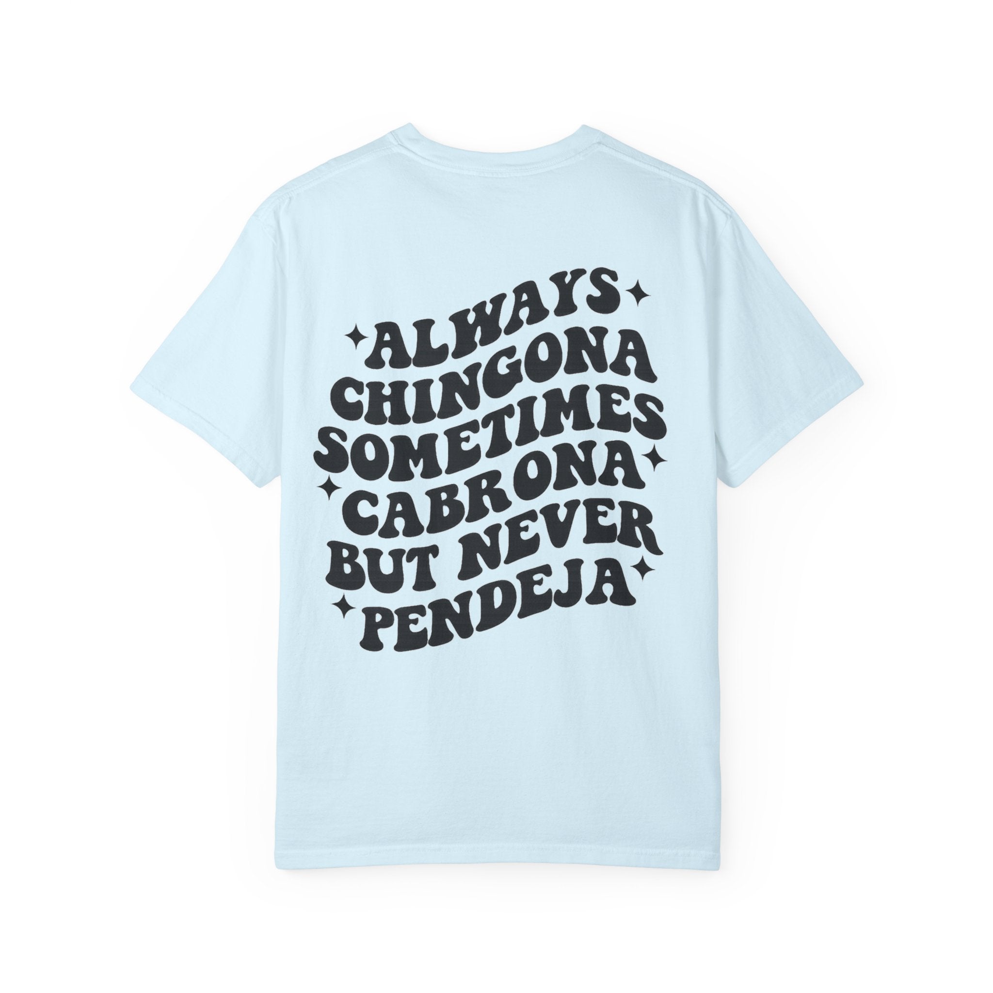 Always Chingona Graphic T-Shirt — Bold Spanish Statement Tee