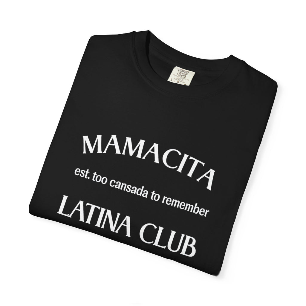 Mamacita Latina Club T‑Shirt — 'est. too cansada to remember' Graphic Tee