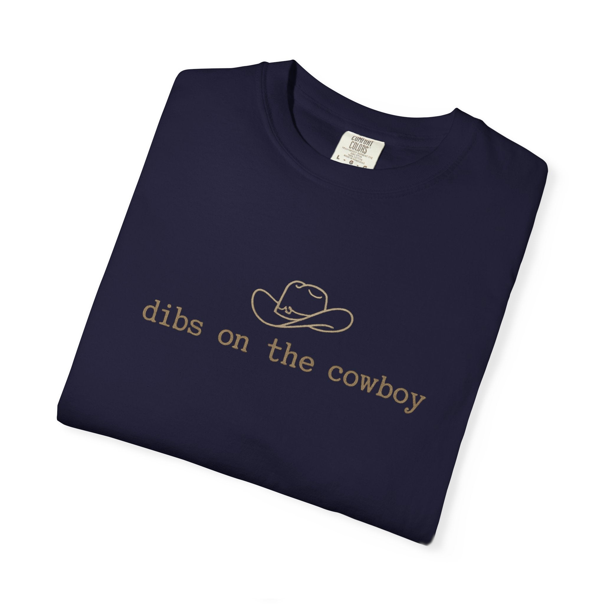 Cowboy Dibs T-Shirt — "dibs on the cowboy" Graphic Tee