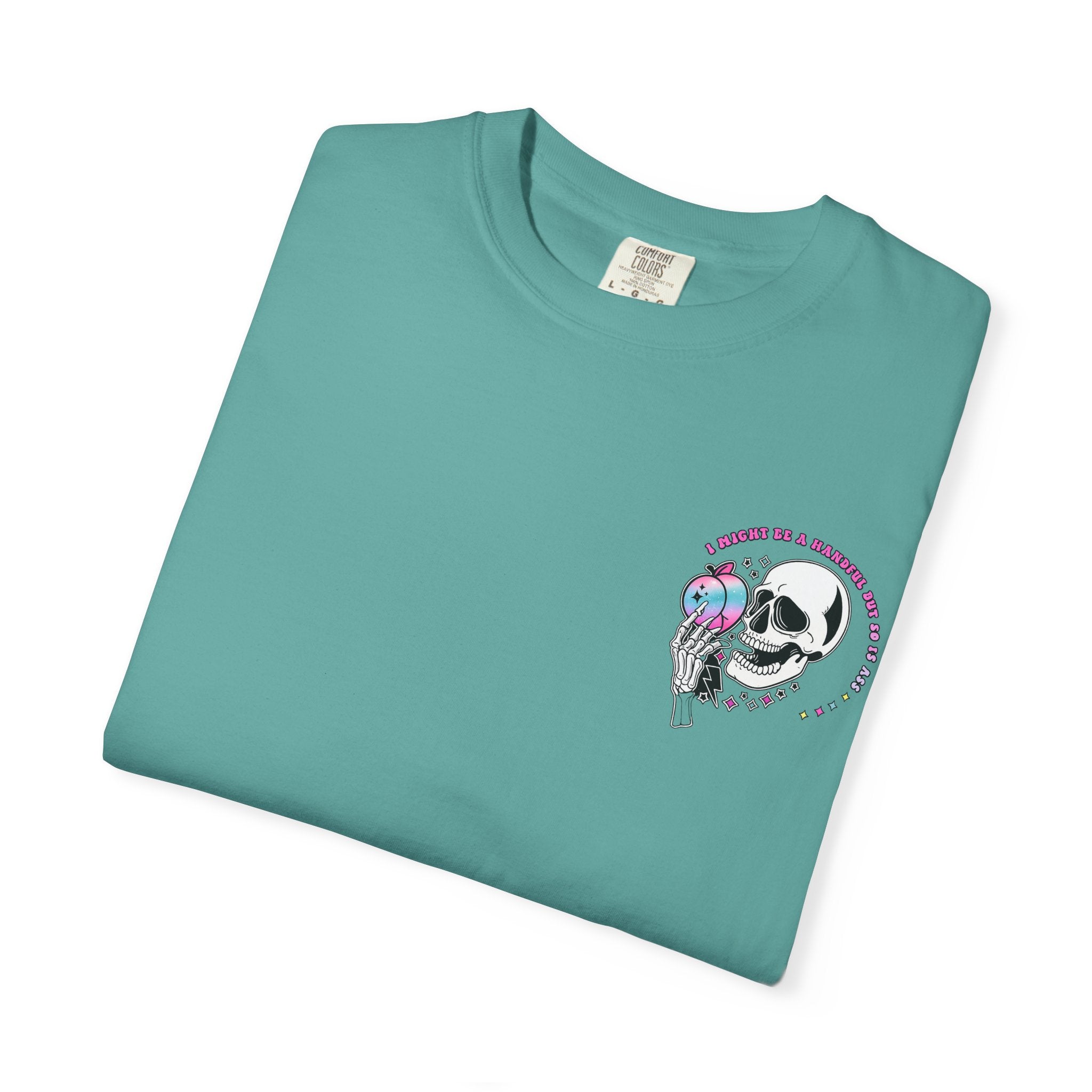 Skull & Skeletal Hand T-Shirt — "I Might Be A Handful But So Is This Ass" Retro Graphic Tee
