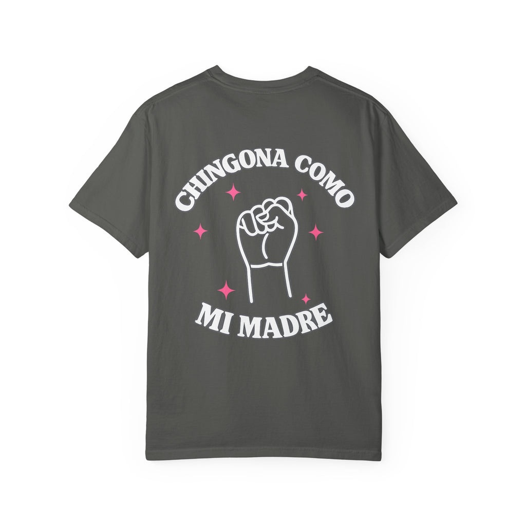 Chingona Como Mi Madre T-shirt — Empowering Spanish Slogan Tee
