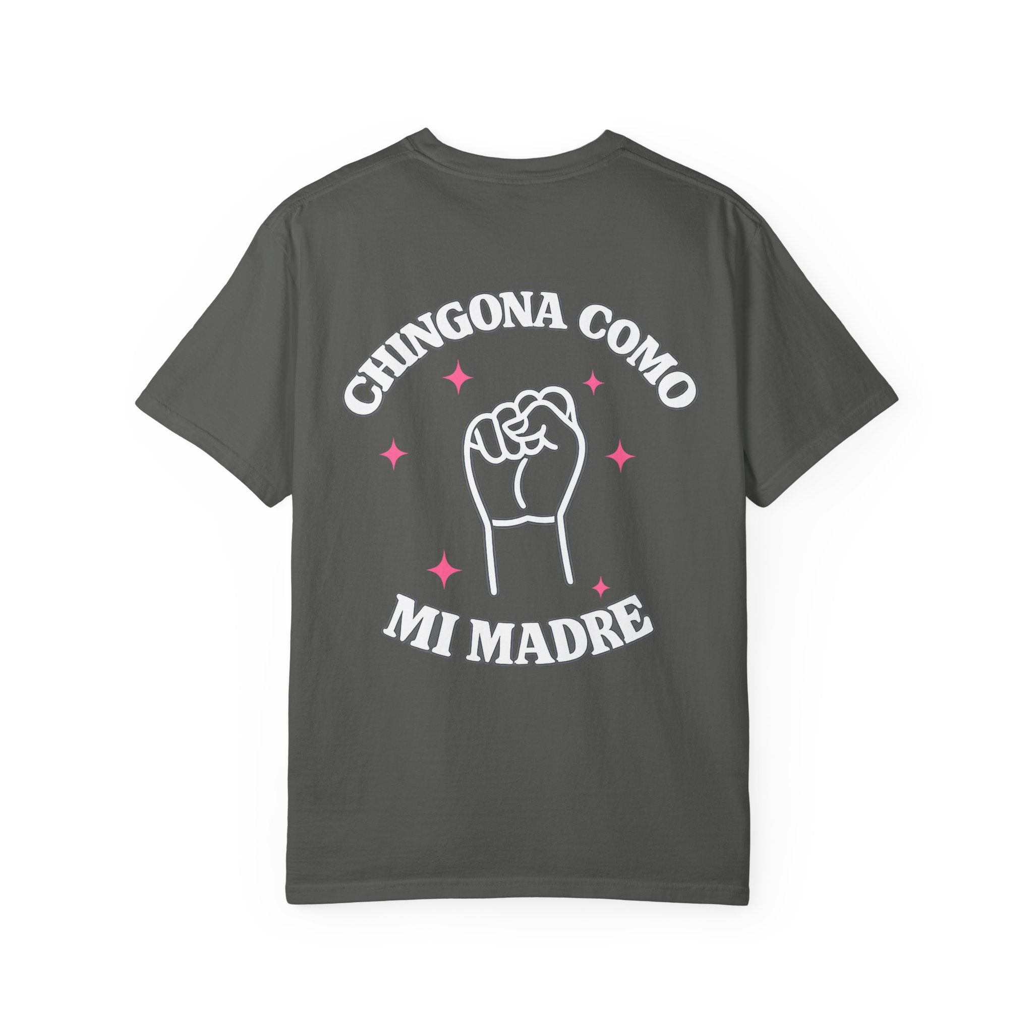 Chingona Como Mi Madre T-shirt — Empowering Spanish Slogan Tee