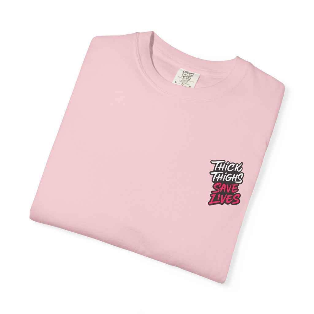 Thick Thighs Save Lives T-Shirt — Body Positive Graphic Tee