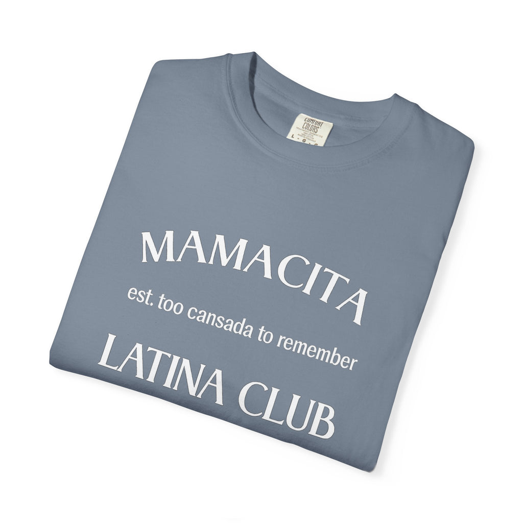 Mamacita Latina Club T‑Shirt — 'est. too cansada to remember' Graphic Tee