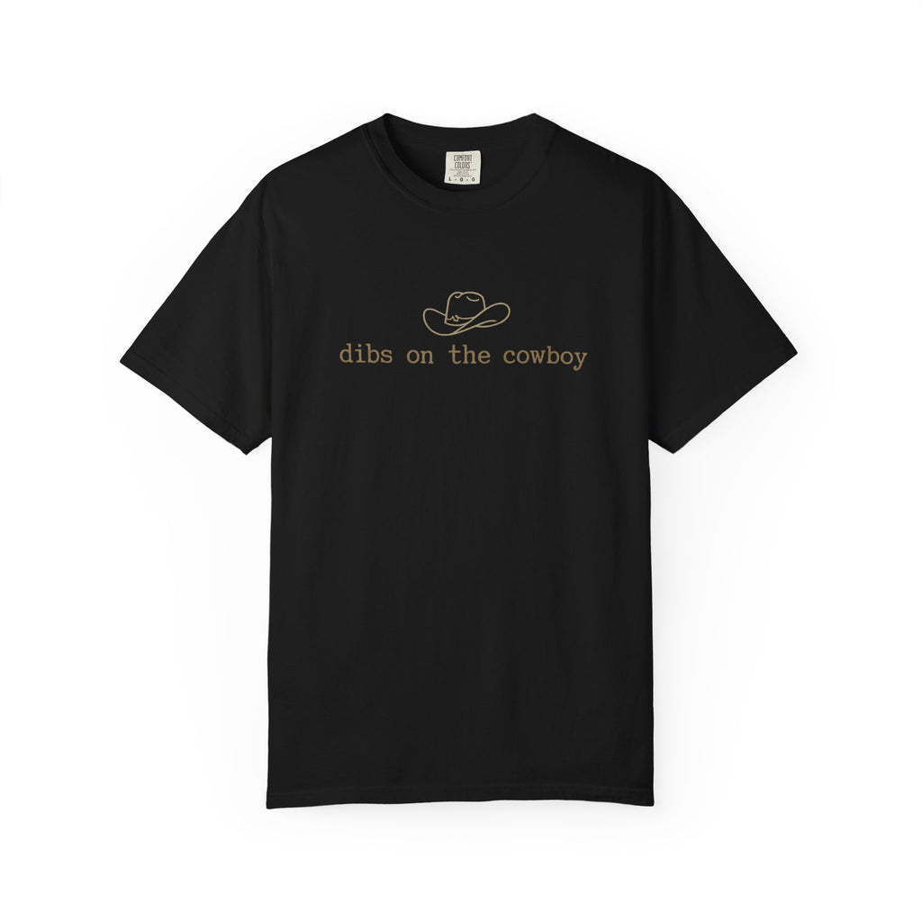 Cowboy Dibs T-Shirt — "dibs on the cowboy" Graphic Tee