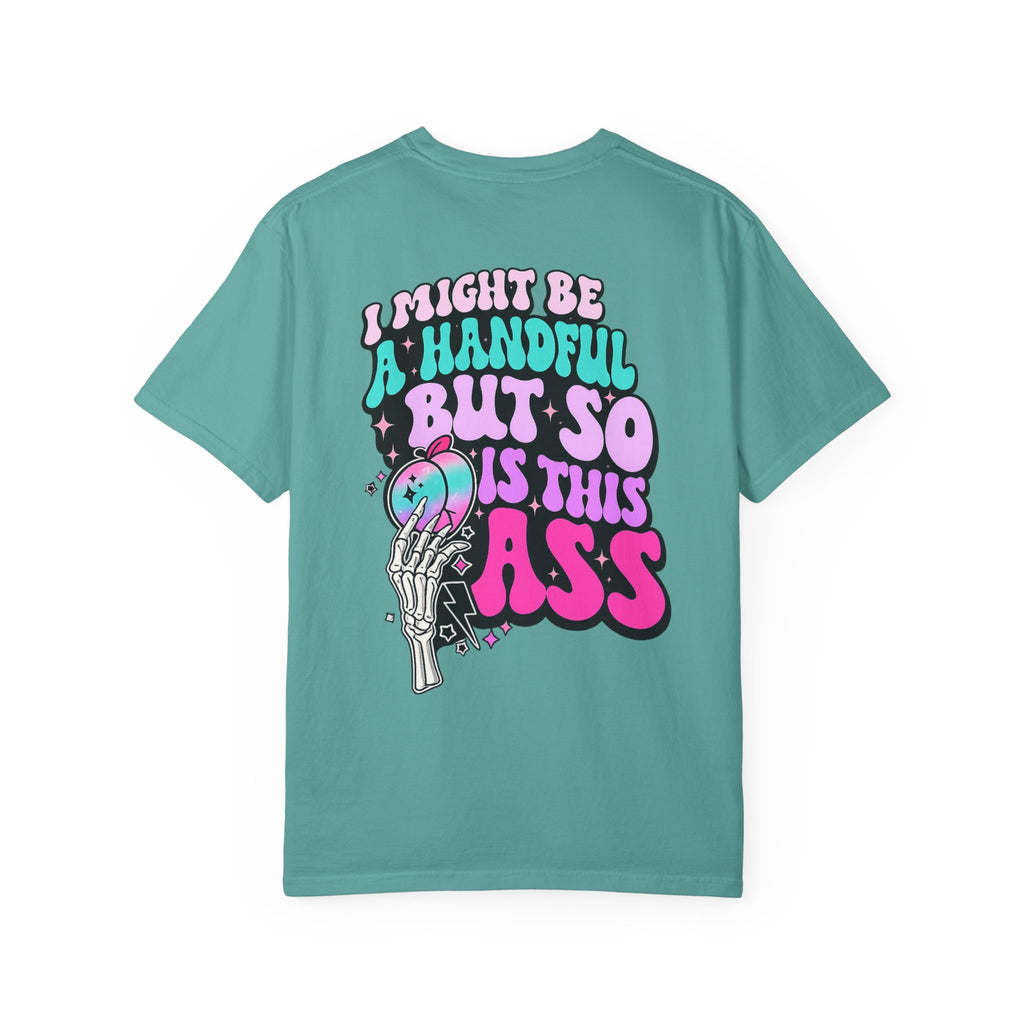 Skull & Skeletal Hand T-Shirt — "I Might Be A Handful But So Is This Ass" Retro Graphic Tee