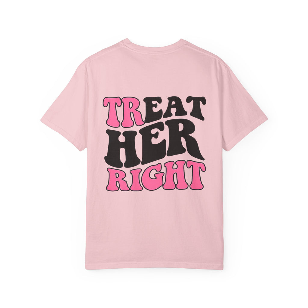 Treat Her Right T-Shirt — Retro Pink & Black Graphic Tee