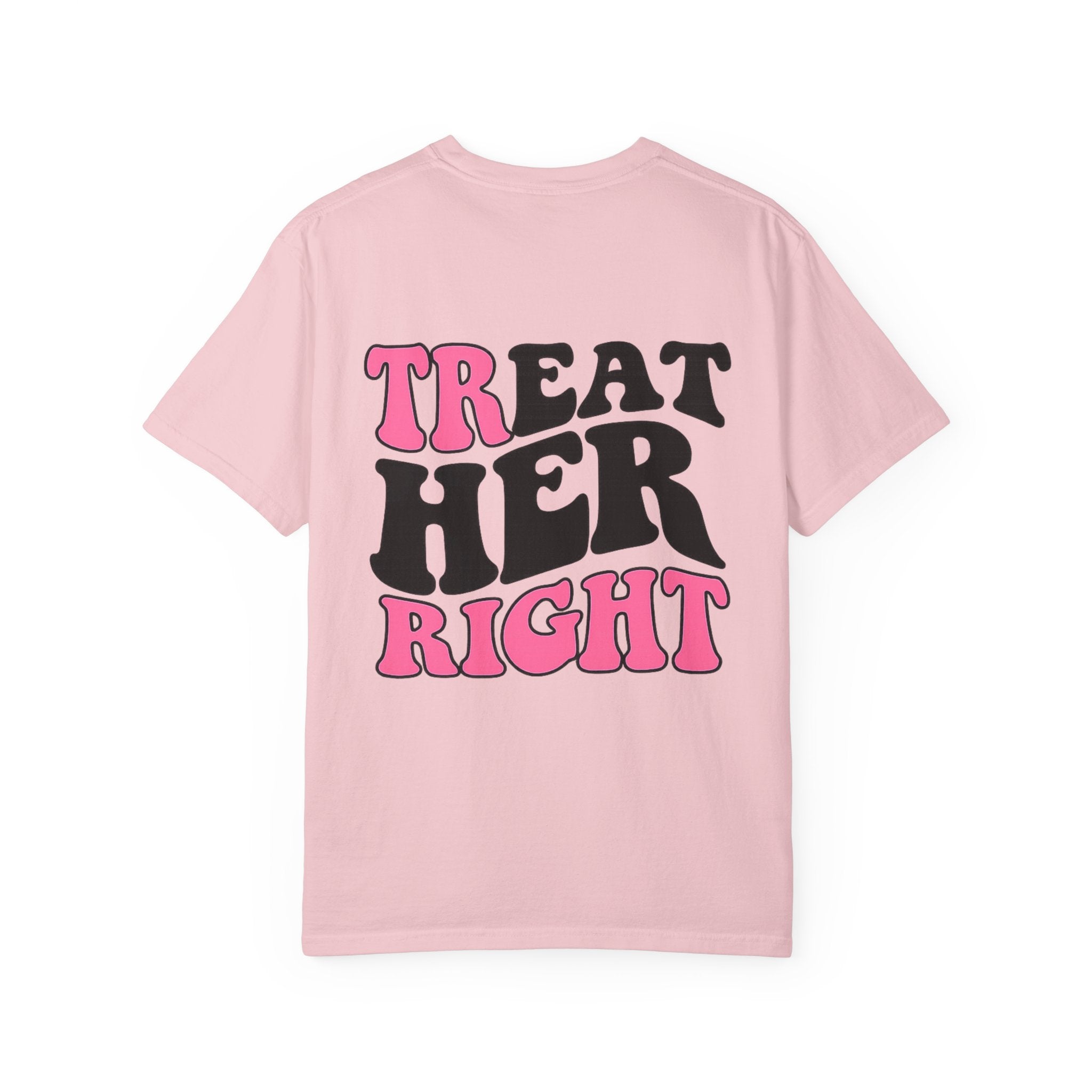 Treat Her Right T-Shirt — Retro Pink & Black Graphic Tee