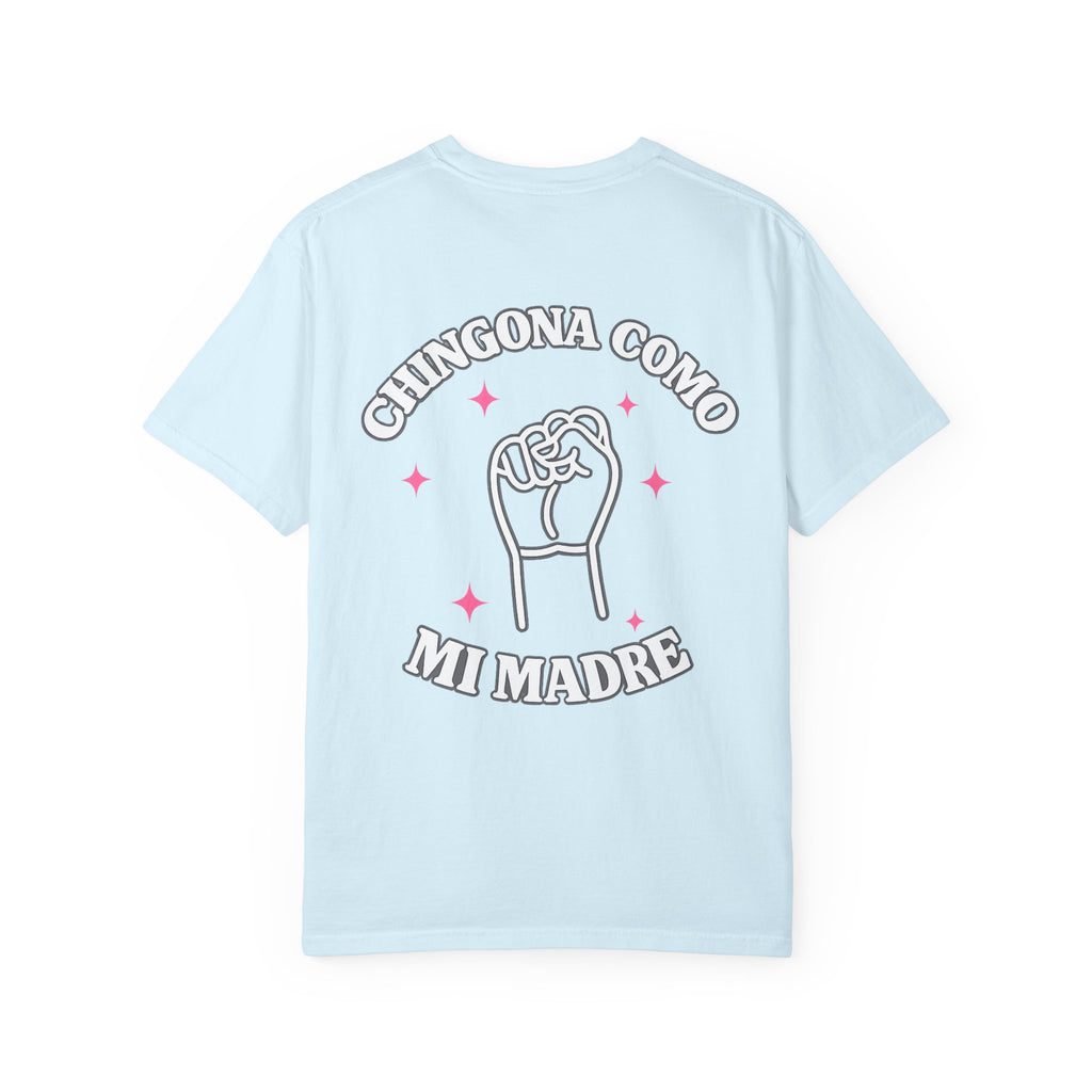 Chingona Como Mi Madre T-shirt — Empowering Spanish Slogan Tee
