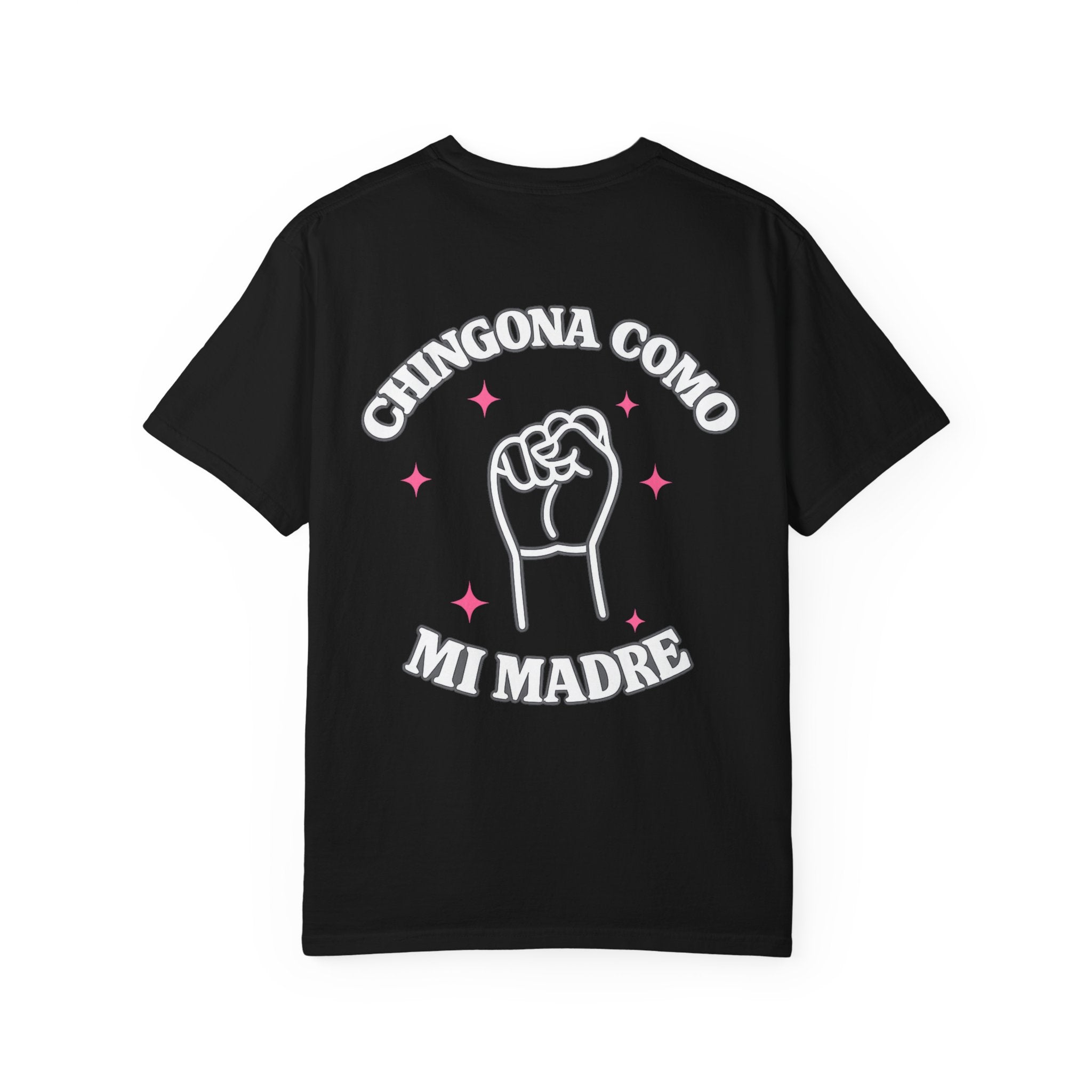 Chingona Como Mi Madre T-shirt — Empowering Spanish Slogan Tee