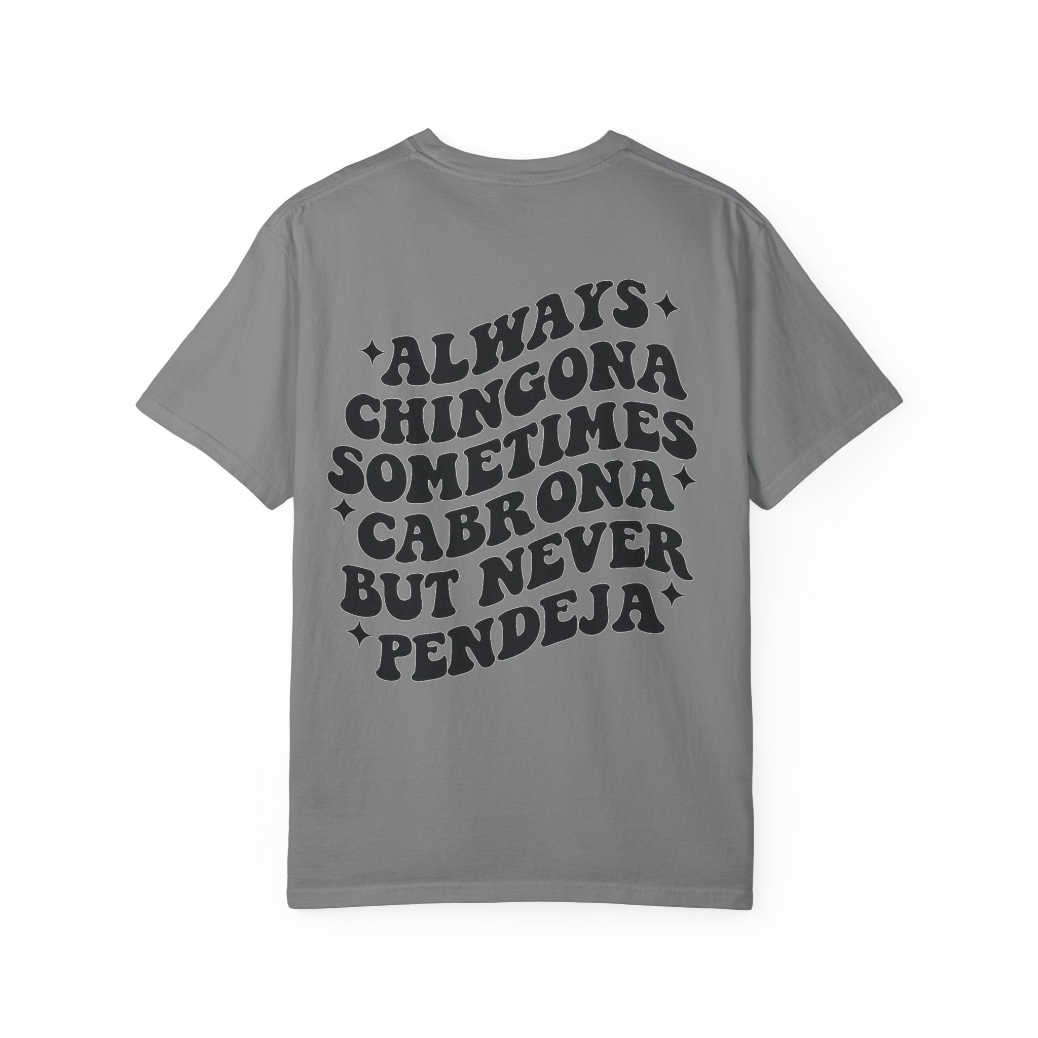 Always Chingona Graphic T-Shirt — Bold Spanish Statement Tee