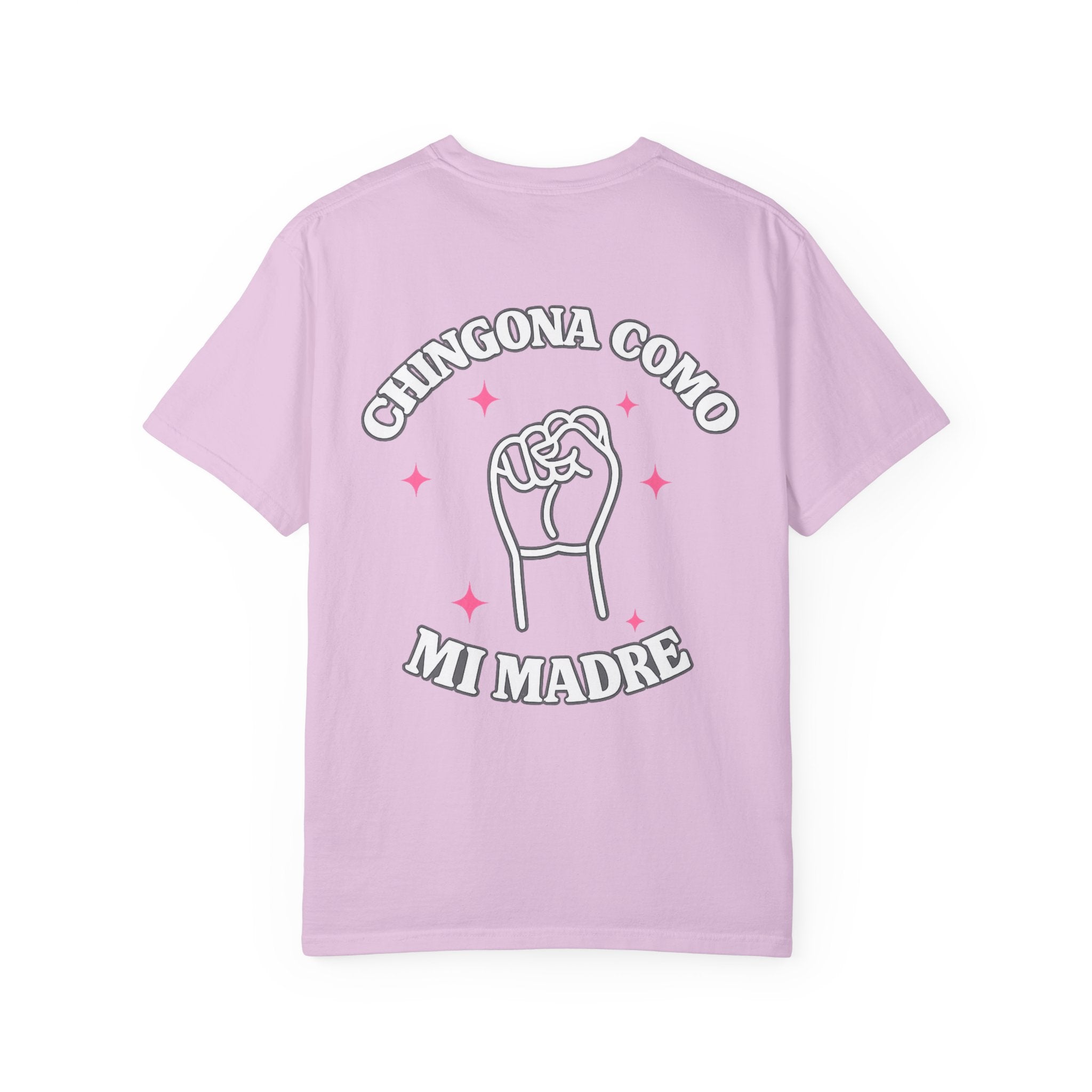Chingona Como Mi Madre T-shirt — Empowering Spanish Slogan Tee