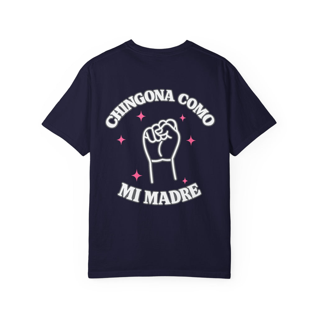 Chingona Como Mi Madre T-shirt — Empowering Spanish Slogan Tee