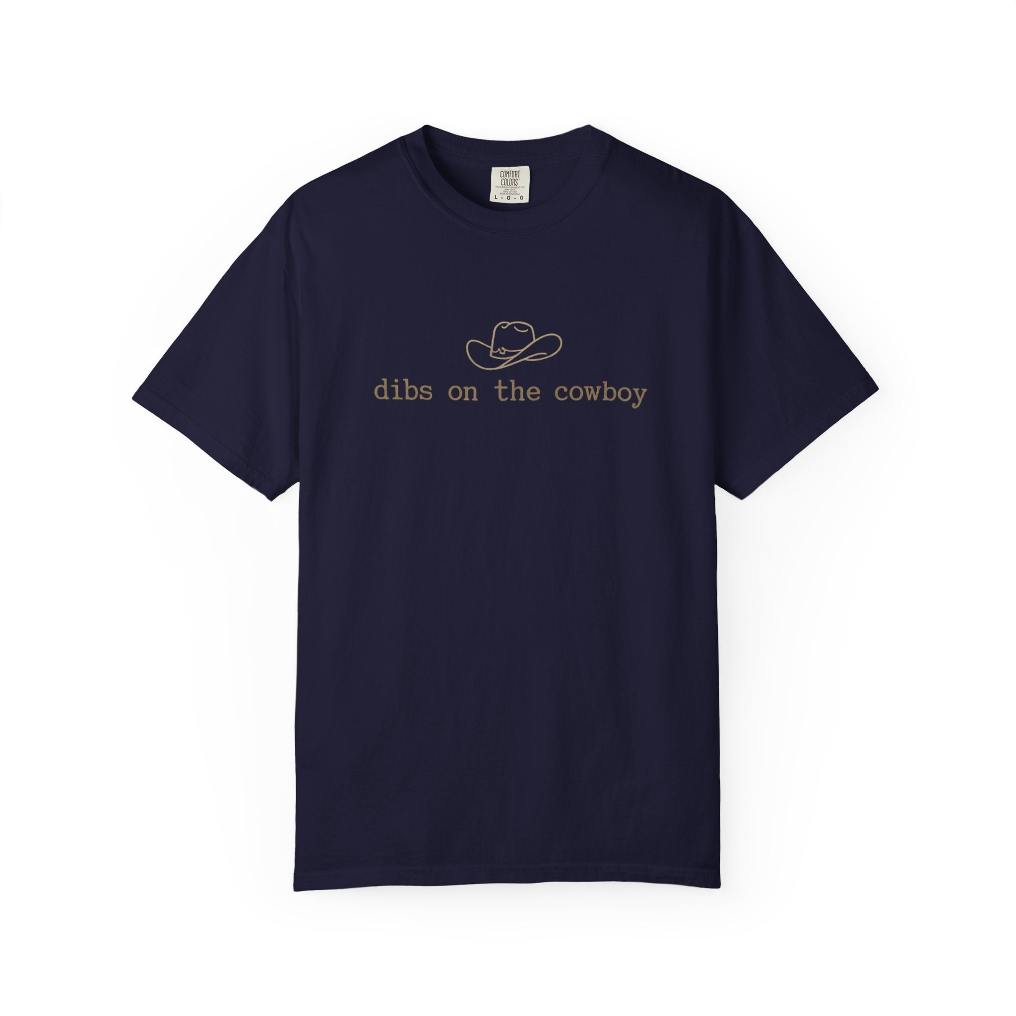 Cowboy Dibs T-Shirt — "dibs on the cowboy" Graphic Tee