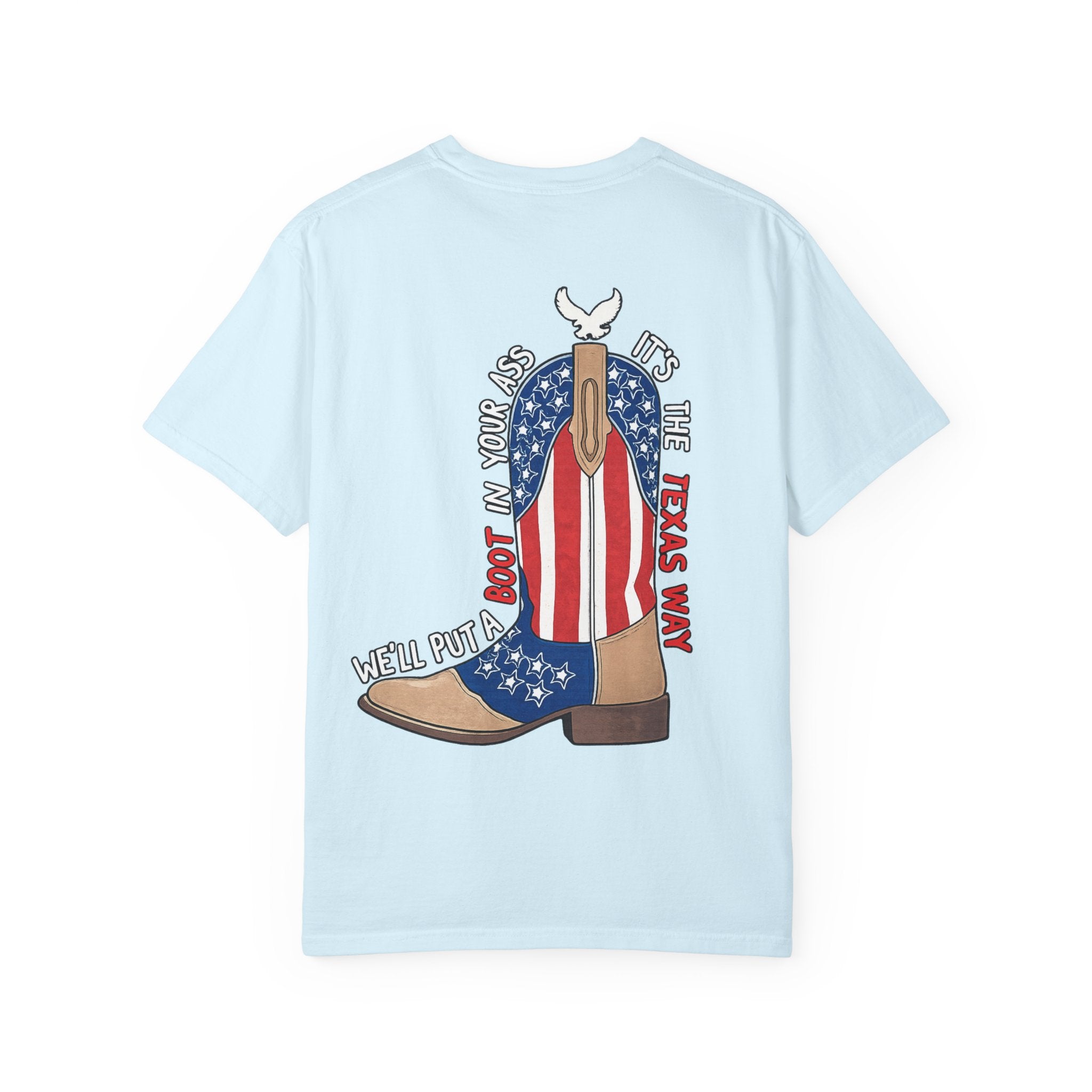 Patriotic Cowboy Boots T-Shirt — "We'll Put a Boot in Your Ass" Graphic Tee