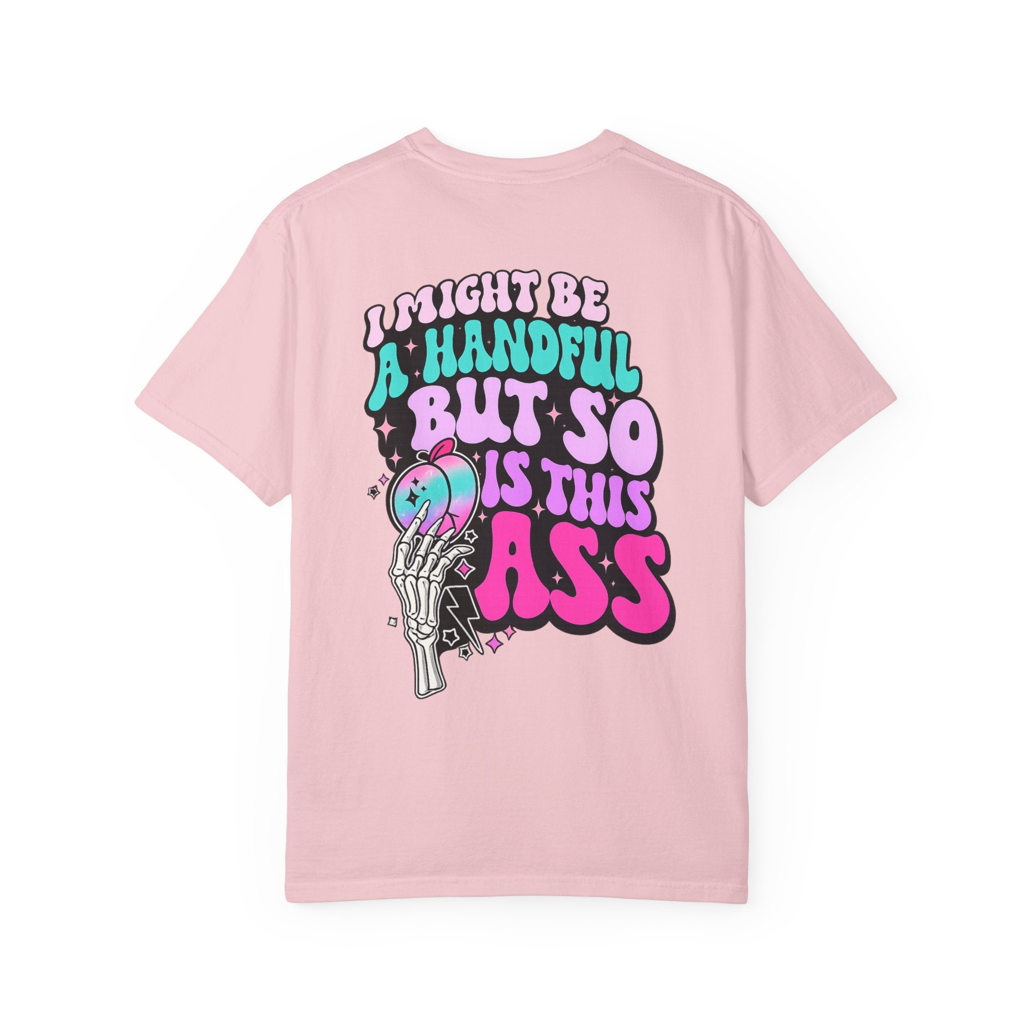 Skull & Skeletal Hand T-Shirt — "I Might Be A Handful But So Is This Ass" Retro Graphic Tee
