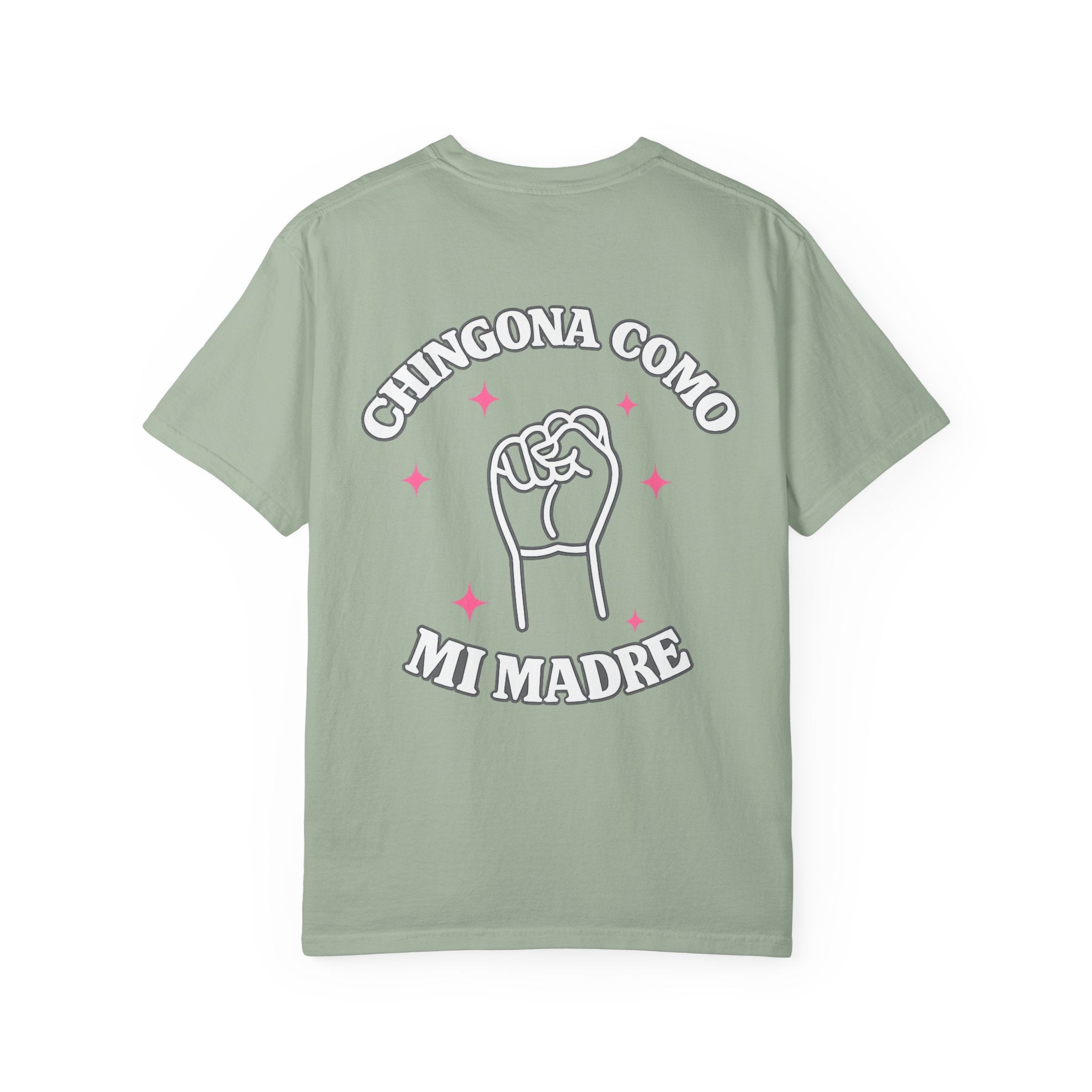 Chingona Como Mi Madre T-shirt — Empowering Spanish Slogan Tee