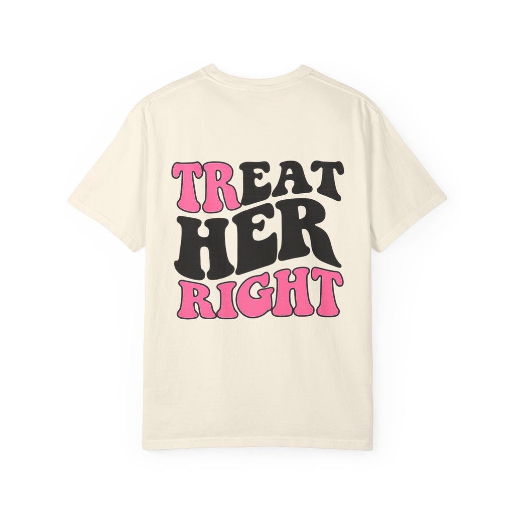 Treat Her Right T-Shirt — Retro Pink & Black Graphic Tee