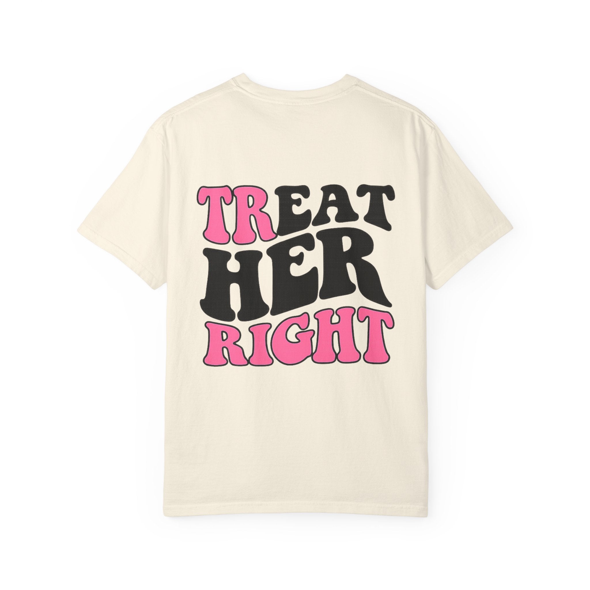 Treat Her Right T-Shirt — Retro Pink & Black Graphic Tee