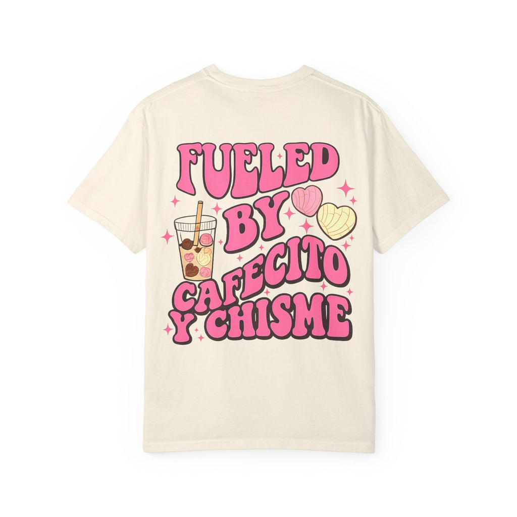 Fueled By Cafecito y Chisme T-Shirt