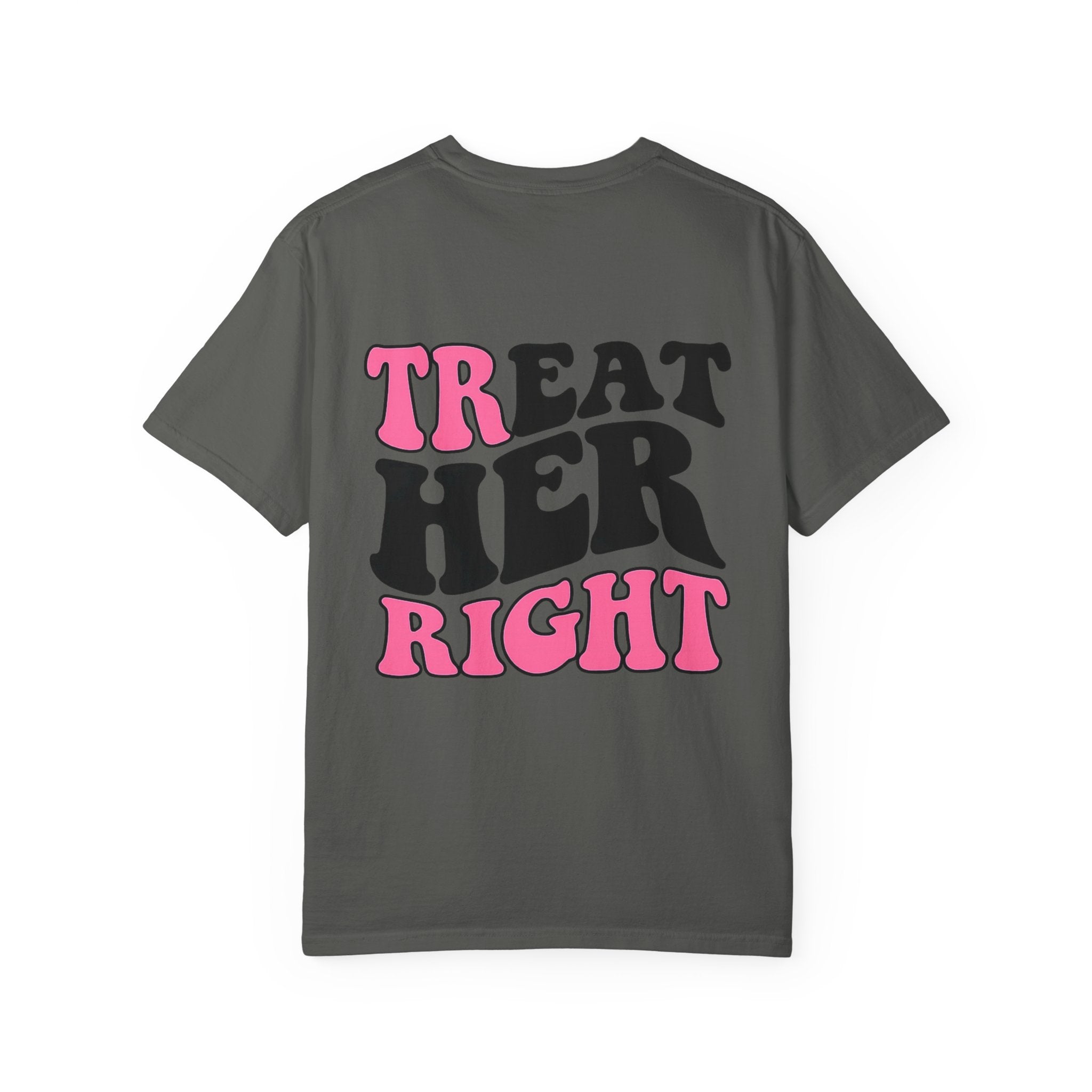 Treat Her Right T-Shirt — Retro Pink & Black Graphic Tee