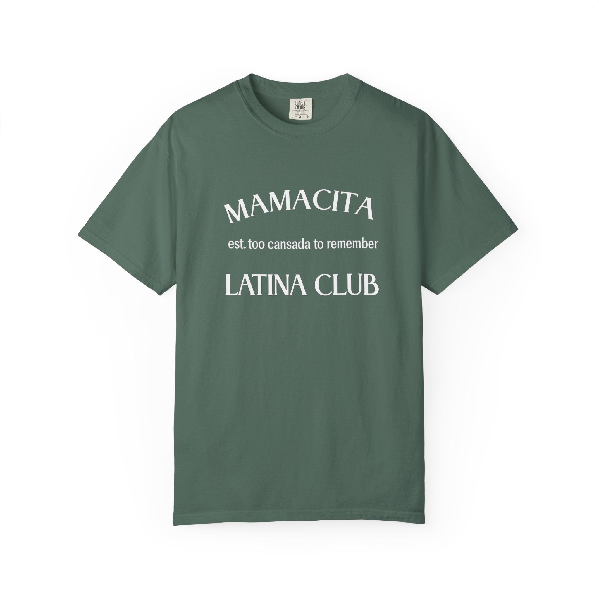 Mamacita Latina Club T‑Shirt — 'est. too cansada to remember' Graphic Tee