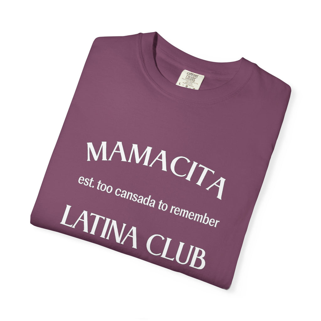 Mamacita Latina Club T‑Shirt — 'est. too cansada to remember' Graphic Tee