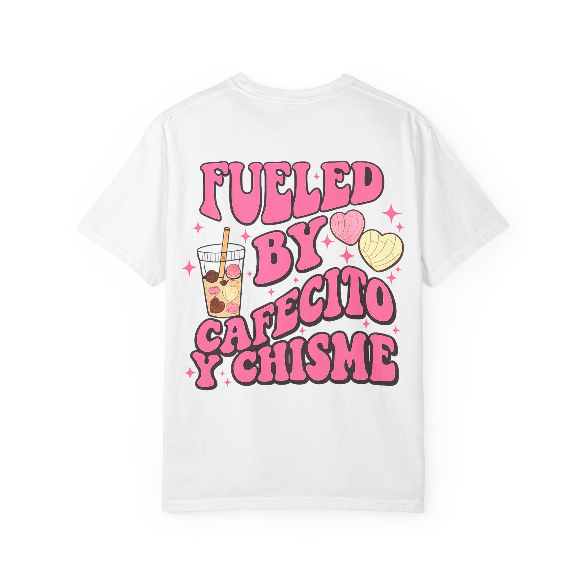 Fueled By Cafecito y Chisme T-Shirt