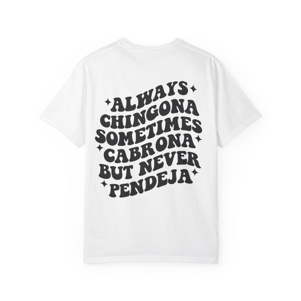 Always Chingona Graphic T-Shirt — Bold Spanish Statement Tee
