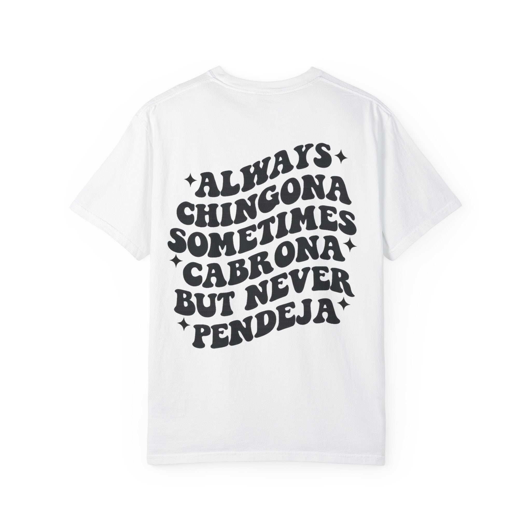 Always Chingona Graphic T-Shirt — Bold Spanish Statement Tee