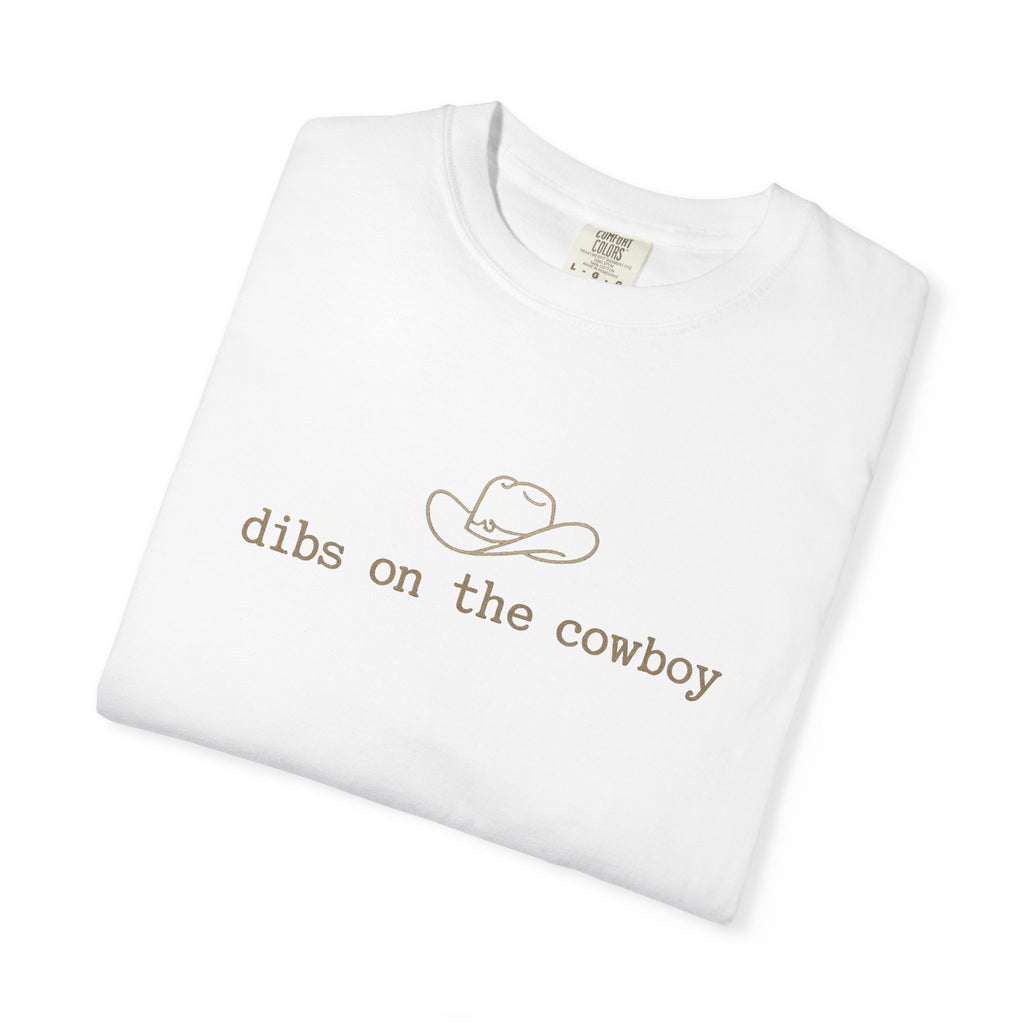 Cowboy Dibs T-Shirt — "dibs on the cowboy" Graphic Tee