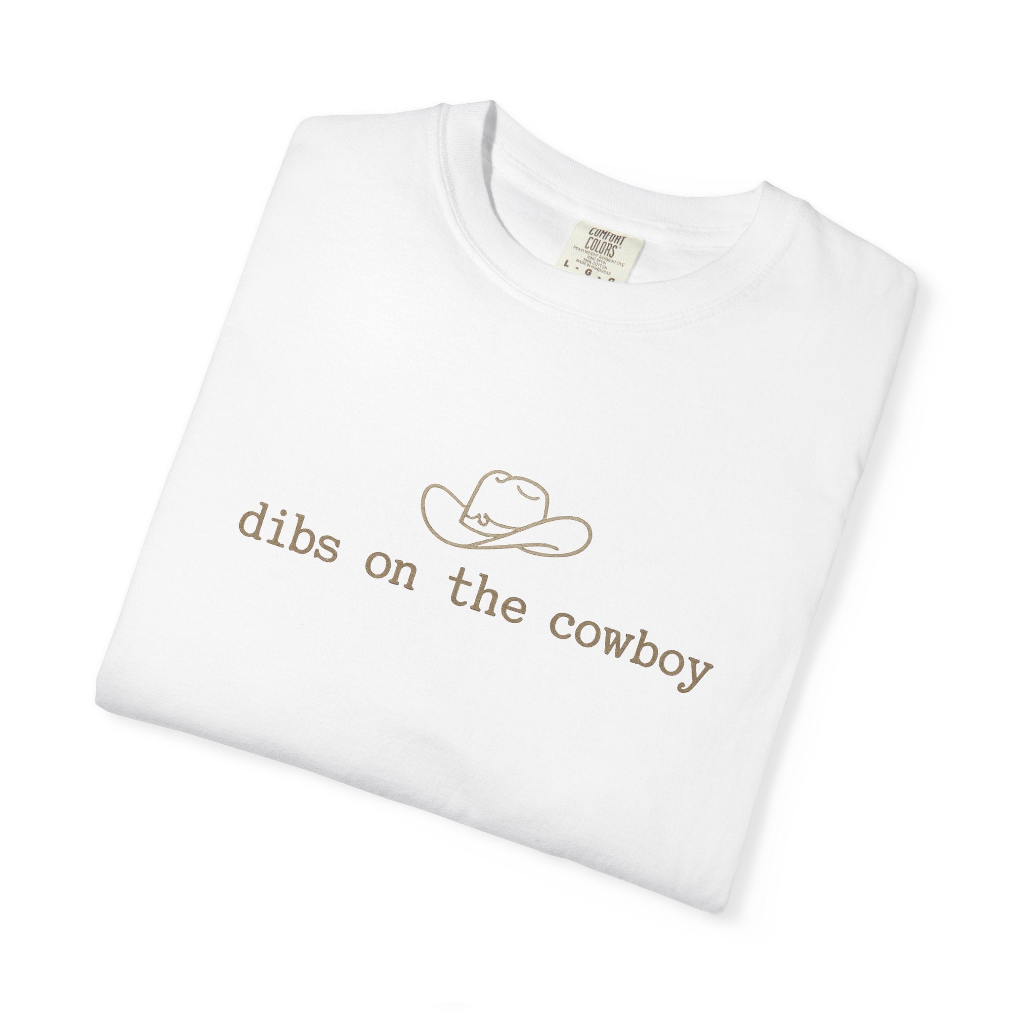 Cowboy Dibs T-Shirt — "dibs on the cowboy" Graphic Tee