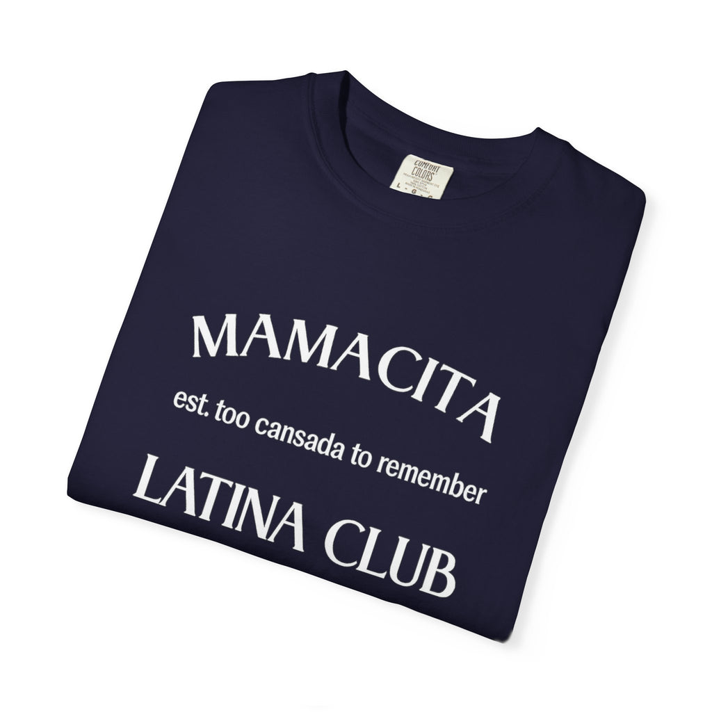 Mamacita Latina Club T‑Shirt — 'est. too cansada to remember' Graphic Tee